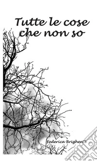 Tutte le cose che non so libro