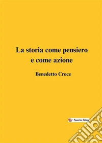 La storia come pensiero e come azione libro
