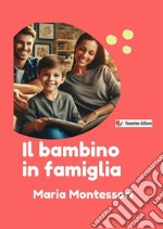 Il bambino in famiglia libro