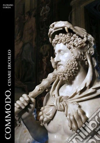 Commodo. Cesare Erculeo