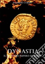 Dynastia. Il secondo impero di Roma libro