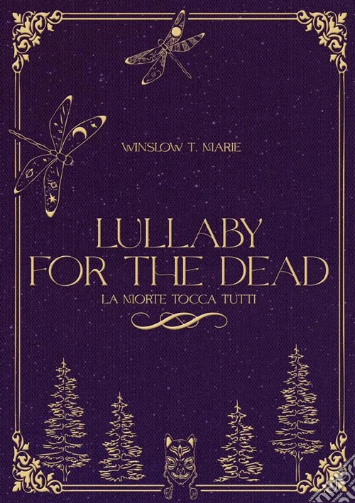 Lullaby for the dead. La morte tocca tutti