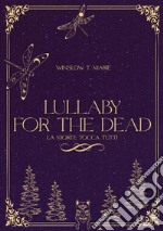 Lullaby for the dead. La morte tocca tutti libro