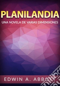 Planilandia. Una novela de varias dimensiones