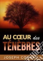 Au coeur des ténèbres libro