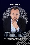 Creare fiducia con il tuo personal brand. Guida per costruire la tua figura professionale con un mindset di successo libro