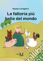 La fattoria più bella del mondo