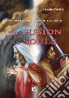 The fusion of souls. The hiddens kingdoms of belisaver. Vol. 2 libro di Fisher Frank