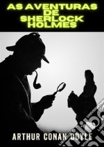 As aventuras de Sherlock Holmes. Ediz. integrale libro