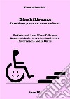 DisabilIronia. Sorridere per non soccombere libro di Anedda Cinzia