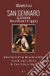 San Gennaro da Calafatoni terra di Caroniti di Joppolo. I primi secoli cristiani alle pendici del Poro e le umili origini calabresi del Santo Patrono di Napoli libro