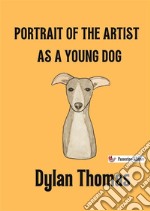 Portrait of the artist as a young dog libro