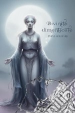 Divinità dimenticate libro