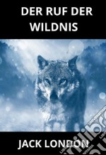 Der ruf der wildnis libro