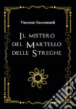 Il mistero del martello delle streghe libro