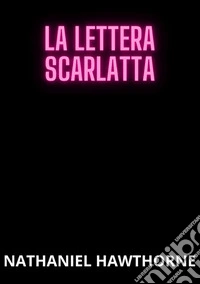 La lettera scarlatta libro
