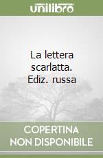 La lettera scarlatta. Ediz. russa libro