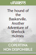 The hound of the Baskerville. Another Adventure of Sherlock Holmes libro