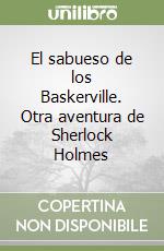 El sabueso de los Baskerville. Otra aventura de Sherlock Holmes libro