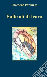Sulle ali di Icaro libro