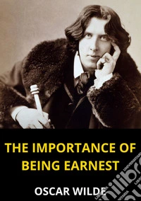 The importance of being Earnest libro