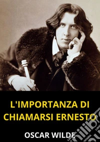 L'importanza di chiamarsi Ernesto libro