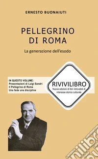 Pellegrino di Roma. La generazione dell'esodo libro