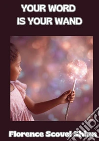Your word is your wand libro