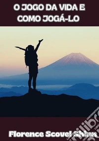 O jogo da vida e como jogá-lo libro
