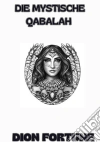 Die mystische Qabalah libro