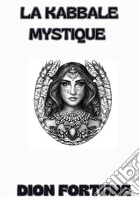 La Kabbale mystique libro