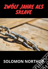 Zwölf jahre als sklave libro