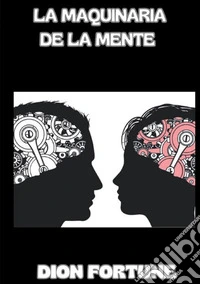 La maquinaria de la mente