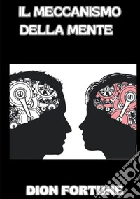 Il meccanismo della mente libro