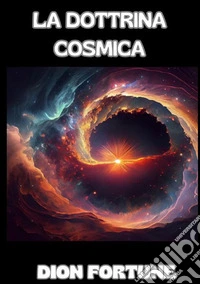 La dottrina cosmica libro
