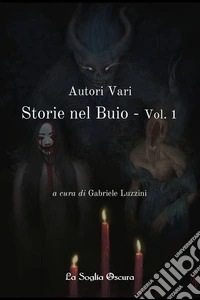 Storie nel buio. Vol. 1 libro