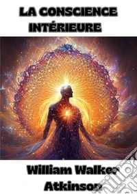 La Conscience intérieure libro