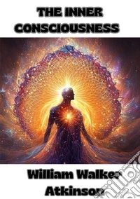 The inner consciousness libro