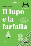 IL LUPO E LA FARFALLA SET libro