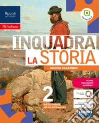 Inquadra la storia. Per la Scuola media. Con e-book. Con espansione online. Vol. 2: Dall'età moderna agli inizi del Novecento libro