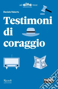 Testimoni di coraggio. Con e-book. Con espansione online libro