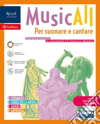 MusicALL. Vol. Unico. Per suonare e cantare. Strumenti, Storia della musica, Generi, Antologia. Per la Scuola media. Con e-book. Con espansione online