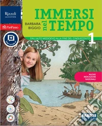 Immersi nel tempo. Con La mia bussola storica, Il futuro che vogliamo, Immersi nel tempo - I fondamentali. Per la Scuola media. Con e-book. Con espansione online. Vol. 1: Dal Medioevo alla fine del Cinquecento
