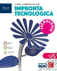 Impronta tecnologica. Con Tecnologia, Disegno, Informatica NIN. Per la Scuola media. Con e-book. Con espansione online