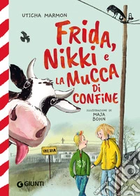 Frida, Nikki e la mucca di confine libro