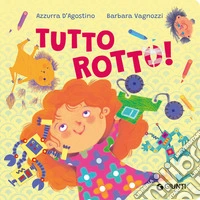 Tutto rotto! libro