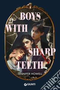 Boys with sharp teeth. Ediz. italiana libro