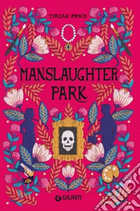 Manslaughter park. Ediz. italiana libro