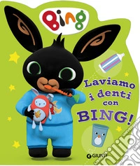 Laviamo i denti con Bing! libro