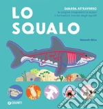 Lo squalo. Ediz. a colori libro